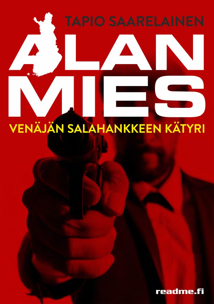 Alan mies - Venäjän salahankkeen kätyri 